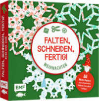 Bastelblock: Falten, Schneiden, fertig!  Weihnachten : Mit 88 Motiv-Papieren und aufgedruckten Faltlinien für 16 Modelle zum sofort Loslegen （1. Auflage. 2023. 208 S. 200.00 mm）