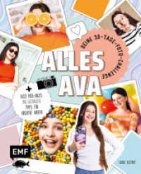 Alles Ava - Deine 30-Tage-Foto-Challenge : Mit easy Foto-Hacks und den ultimativen Tipps für kreative Motive: spannende Licht- und Spiegeleffekte, Konfetti-Party, Retrowand, Fotobox und mehr （1. Auflage. 2023. 96 S. 210.00 mm）