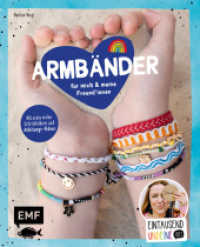Eintausendundeineidee (1001) - Armbänder für mich und meine Freund_innen : Mit extra vielen Schrittbildern und Anleitungs-Videos: Farbenfrohe Freundschaftsbänder, verschiedene Verschlüsse und Charms （2. Aufl. 2023. 64 S. 210.00 mm）