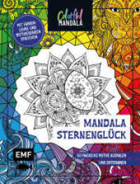 Colorful Mandala - Mandala - Sternengl&uuml;ck : 50 magische Motive ausmalen und entspannen - Mit Farbenlehre und motivierenden Spr&uuml;chen （2. Aufl. 2023. 96 S. 219.00 mm）