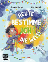 Heute bestimme ich die Welt! : Ein ermutigendes Bilderbuch für mehr Zusammenhalt und darüber, wie es ist, die Welt mit Kinderaugen zu sehen - für Eltern und Kinder ab 3 Jahren. Ungekürzte Ausgabe （1. Auflage, Ungekürzte Ausgabe. 2024. 40 S. 286.00 mm）