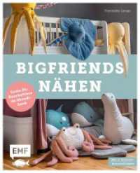 BigFriends nähen : Coole XL-Kuscheltiere im Skandi-Look - Mit 2 Schnittmusterbogen （2. Aufl. 2024. 64 S. 210.00 mm）