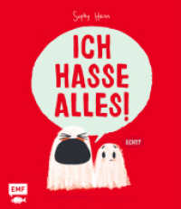 Ich hasse alles! : Eine Bilderbuchgeschichte, in der alles doof ist - oder etwa doch nicht? Für Kinder ab 3 Jahren （1. Auflage. 2025. 32 S. 284.00 mm）