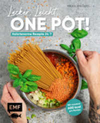 Lecker, leicht, One-Pot! Kalorienarme Rezepte 24/7 : Maximal 600 Kalorien pro Portion! Mit Grundlagen und N&auml;hrwerttabellen vom Fitness- und Ern&auml;hrungscoach （1. Auflage. 2023. 80 S. 216.00 mm）