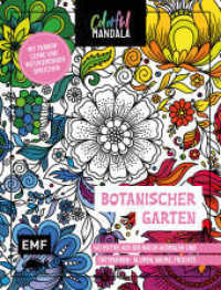 Colorful Mandala - Botanischer Garten : 50 Motive aus der Natur ausmalen und entspannen: Blumen, Bäume, Früchte | Mit Farbenlehre und motivierenden Sprüchen （1. Auflage. 2024. 96 S. 219.00 mm）