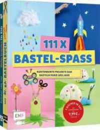 111 x Bastel-Spaß: 2 Bücher im Bundle : Kunterbunte Projekte zum Basteln rund ums Jahr: Steine bemalen, Tiermasken basteln, Papierblumen basteln, Lesezeichen basteln u.v.m. （1. Auflage. 2024. 192 S. 256.00 mm）