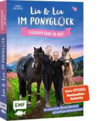 Lia und Lea im Ponyglück - Silberpferde in Not : Das zweite spannende Pferde-Abenteuer mit kniffligen Mitmachrätseln - von den Social-Media-Stars Lia und Lea （1. Auflage. 2024. 144 S. 216.00 mm）