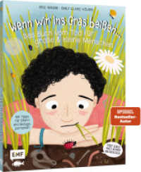 Wenn wir ins Gras beißen - Das Buch vom Tod für große und kleine Menschen : Trost geben, Angst nehmen und Aufklärung - Mit Tipps für Eltern und Bezugspersonen. Ungekürzte Ausgabe （1. Auflage, Ungekürzte Ausgabe. 2024. 48 S. 281.00 mm）