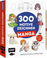 300 Motive zeichnen - Manga : Schritt für Schritt zur fertigen Figur | Stift dabei - Gleich loslegen! （1. Auflage. 2025. 448 S. 200.00 mm）