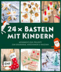 24 x Basteln mit Kindern - Weihnachtliche Projekte für Kindergarten und Vorschule (Dekorieren, Verschenken, Naschen) : Ungekürzte Ausgabe （1. Auflage, Ungekürzte Ausgabe. 2024. 112 S. 241.00 mm）
