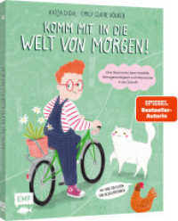 Komm mit in die Welt von morgen! : Eine Geschichte über Mobilität, Klimagerechtigkeit und Miteinander in der Zukunft - Für Kinder ab 5 Jahren - Mit Tipps für Eltern und Bezugspersonen （1. Auflage. 2025. 48 S. 281.00 mm）