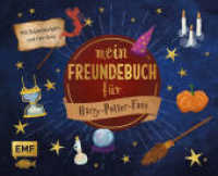 Mein Freundebuch für Harry Potter-Fans : Mit Rubbelstickern, Geburtstagskalender und Fan-Quiz zum gemeinsam Rätseln （1. Auflage. 2025. 64 S. 175.00 x 216.00 mm）