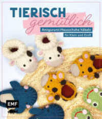 Tierisch gemütlich - Amigurumi-Hausschuhe häkeln für Klein und Groß : Kuschelige Modelle für Kinder und Erwachsene | Elefant, Waschbär und mehr als Hüttenschuh, Pantoffel oder Pantolette （1. Auflage. 2025. 96 S. 235.00 mm）