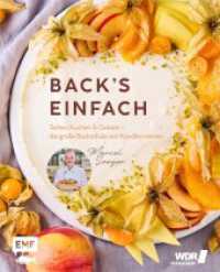 Back's einfach : Torten, Kuchen & Gebäck - die große Backschule von Konditormeister Marcel Seeger | Das große WDR-Backbuch: Einfach backen mit großem Grundlagenteil, Dekotipps und Pannenhilfe und 50 neuen Rezepten （1. Auflage. 2025. 160 S. 266.00 mm）