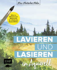 Mini-Masterclass Malen - Lavieren und Lasieren in Aquarell : Alles zu Material und Maltechnik für effektvolle Aquarellbilder （1. Auflage. 2025. 64 S. 216.00 mm）