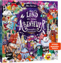 Das Land der kleinen Abenteuer : 40 fantasievolle Illustrationen ausmalen und entdecken （1. Auflage. 2025. 80 S. 210.00 mm）