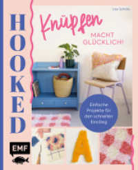 Hooked! Knüpfen macht glücklich! : Einfache Knüpf-Projekte für den schnellen Einstieg: Teppich, Tasche, Kissen, Wandbehang und mehr （1. Auflage. 2025. 48 S. 210.00 mm）