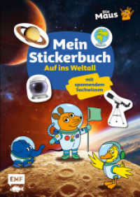 Die Sendung mit der Maus - Mein Stickerbuch mit spannendem Sachwissen: Auf ins Weltall （1. Auflage. 2025. 32 S. 297.00 mm）