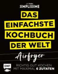 Simplissime - Das einfachste Kochbuch der Welt: Airfryer : Richtig gut kochen mit maximal 6 Zutaten （1. Auflage. 2025. 128 S. 250.00 mm）
