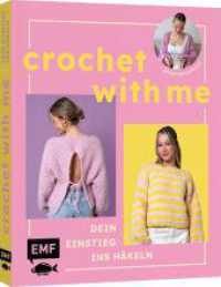 Crochet with me - Kleidung h&auml;keln lernen, die dir passt mit @martaxantonia : Lieblingsst&uuml;cke f&uuml;r jeden Tag - dein entspannter Einstieg ins H&auml;keln （1. Auflage）