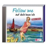 Follow me - RKW-CD 2014, Audio-CD : Auf dich baue ich. 60 Min. （2014. 139 x 125 mm）