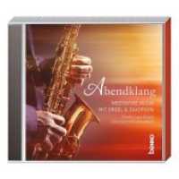 Abendklang, 1 Audio-CD : Meditative Musik mit Orgel & Saxophon. 67 Min. （2017. 12.5 x 14 cm）