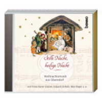 Stille Nacht, heilige Nacht, 1 Audio-CD : Weihnachtsmusik aus Oberndorf. 65 Min. （NED. 2017. 12.5 x 14 cm）
