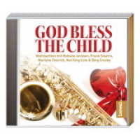 God Bless the Child, 1 Audio-CD : Weihnachten mit Mahalia Jackson, Frank Sinatra, Marlene Dietrich, Nat King Cole & Bing Crosby. 40 Min. （NED. 2017. 12.5 x 14 cm）