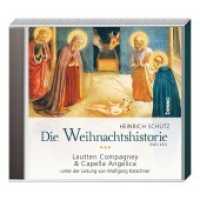 Die Weihnachtshistorie (SWV 435), 1 Audio-CD : 34 Min. （NED. 2017. 12.5 x 14 cm）