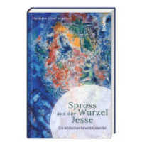 Spross aus der Wurzel Jesse : Ein biblischer Adventskalender (Adventskalender) （NED. 2019. 80 S. durchgehend zweifarbig gestaltet. 19.5 cm）