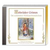 Gebrüder Grimm - Die schönsten Weihnachtsmärchen, Audio-CD : Gebrüder Grimm. 60 Min.. Ungekürzte Ausgabe （2020. 12.5 x 14 cm）