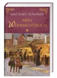 Mein Weihnachtsbuch : Alle Jahre wieder （NED. 2020. 176 S. durchgehend farbig gestaltet, mit zahlreichen Illust）