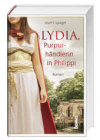 Lydia : Purpurhändlerin in Philippi. Ungekürzte Ausgabe （2022. 280 S. 19.5 cm）