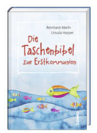 Die Taschenbibel zur Erstkommunion （2023. 96 S. 17.5 cm）