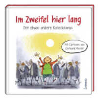 Im Zweifel hier lang : Der etwas andere Katechismus. Mit Cartoons von Gerhard Mester. Ungekürzte Ausgabe （2023. 80 S. 15.5 cm）