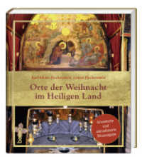 Orte der Weihnacht im Heiligen Land （erw. Aufl. 2024. 96 S. durchgehend farbig gestaltet, mit zahlreichen F）