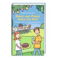 Marie und Jonas feiern ein Fest : Eine Geschichte zur Erstkommunion （2026. 80 S. durchgehend farbig, mit zahlreichen Illustrationen. 19.5 c）