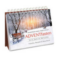 ADVENTfasten. Von St. Martin bis Weihnachten : Impulse, Rezepte & Brauchtum （2025. 90 S. durchgehend farbig, mit zahlreichen Farbfotos. 13.5 x 17 c）