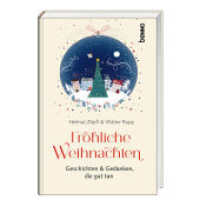 Fröhliche Weihnachten : Geschichten & Gedanken, die gut tun （2025. 80 S. durchgehend mit Schmuckfarbe gestaltet. 19.5 cm）