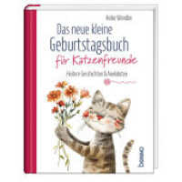 Das neue kleine Geburtstagsbuch f&uuml;r Katzenfreunde : Heitere Geschichten & Anekdoten （2025. 80 S. durchgehend farbig, mit zahlreichen Illustrationen. 15.8 c）
