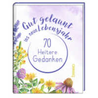 Gut gelaunt ins neue Lebensjahr : 70 heitere Gedanken （2026. 48 S. durchgehend farbig, mit zahlreichen Illustrationen. 14 cm）