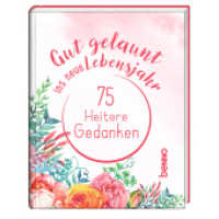 Gut gelaunt ins neue Lebensjahr : 75 heitere Gedanken （2026. 48 S. durchgehend farbig, mit zahlreichen Illustrationen. 14 cm）