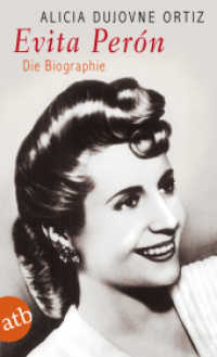 Evita Perón : Die Biographie (Aufbau Taschenbücher Bd.1399) （9. Aufl. 2018. 433 S. 190.00 mm）