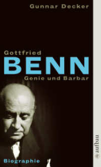Gottfried Benn. Genie und Barbar : Biographie (Aufbau Taschenbücher 2369)