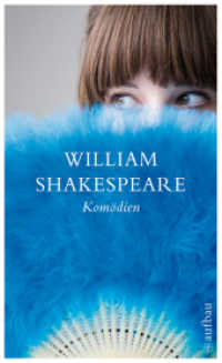 Komödien (Aufbau Taschenbücher Nr.2550) （1. Auflage. 2009. 877 S. 1 Frontispiz,Titelblatt der 1. Folio-Ausgabe,）