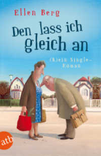 Den lass ich gleich an : Kein Single-Roman. Originalausgabe (Aufbau Taschenbücher 2639) （8. Aufl. 2012. 320 S. 205.00 mm）