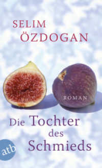 Die Tochter des Schmieds : Roman (Aufbau Taschenbücher 2734) （4. Aufl. 2017. 317 S. 190.00 mm）