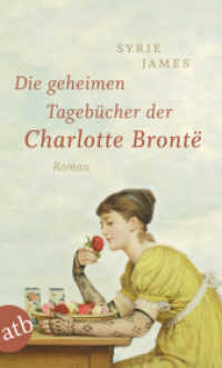 Die geheimen Tagebücher der Charlotte Brontë : Roman. Deutsche Erstausgabe (Aufbau Taschenbücher 2774) （2012. 633 S. 190 mm）