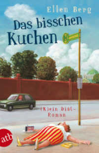 Das bisschen Kuchen : (K)ein Diät-Roman. Originalausgabe (Aufbau Taschenbücher 2827) （10. Aufl. 2012. 285 S. 205.00 mm）