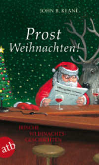 Prost Weihnachten! : Irische Weihnachtsgeschichten (Aufbau Taschenbücher Bd.2883) （3. Aufl. 2015. 200 S. 190.00 mm）